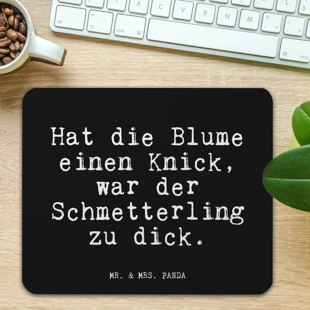 Mouse mat Hat die Blume einen... Print, Work, Mouse Pad, PC, Study, fun, mousepad, Mouse, Gift, Pad, Student, Office, saying, Motif, sayings, funny, wisdom, quotes, Glizzer Spell Proverbs Wisdom Quotes Funny Wisdom Words