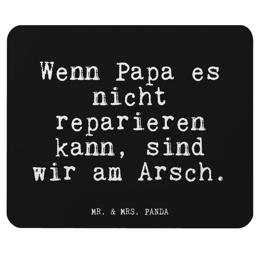 Mauspad Fun Talk Wenn Papa es nicht reparieren kann, sind wir am Arsch. Arbeitszimmer, Designer Mauspad, Büroausstattung, Mauspad Büro, PC Zubehör, Mauspad, Einzigartiges Mauspad, Computer zubehör, Mausunterlage, Mousepad, Spruch, Sprüche, lustige Sprüche, Weisheiten, Zitate, Spruch Geschenke, Glizer Spruch Sprüche Weisheiten Zitate Lustig Weisheit Worte