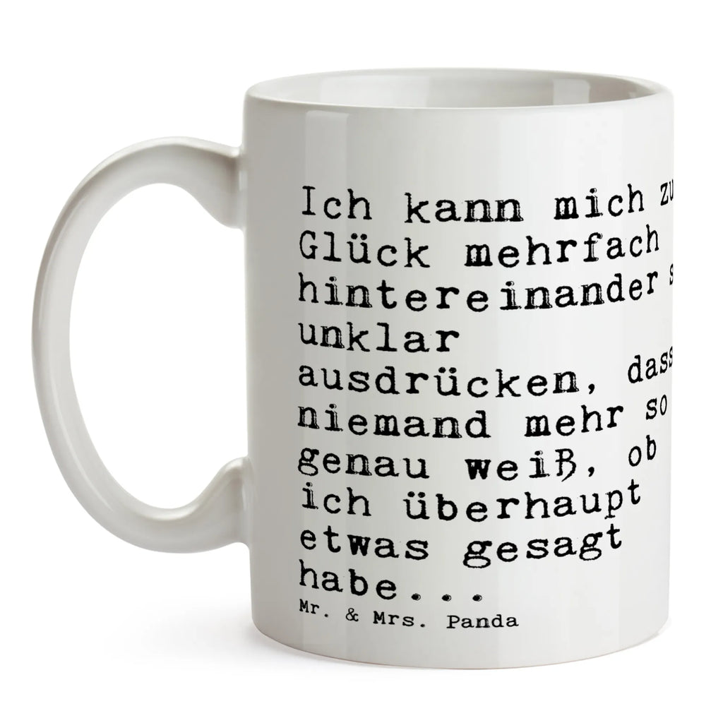 Tasse Sprüche und Zitate Ich kann mich zum Glück mehrfach hintereinander so unklar ausdrücken, dass niemand mehr so genau weiß, ob ich überhaupt etwas gesagt habe... Kaffeetasse, Tasse mit Motiven, Porzellantasse, Tasse, Bürotasse, Tasse mit Zitaten, Geschenktasse, Teetasse, Keramiktasse, Spruch, Sprüche, lustige Sprüche, Weisheiten, Zitate, Spruch Geschenke, Spruch Sprüche Weisheiten Zitate Lustig Weisheit Worte