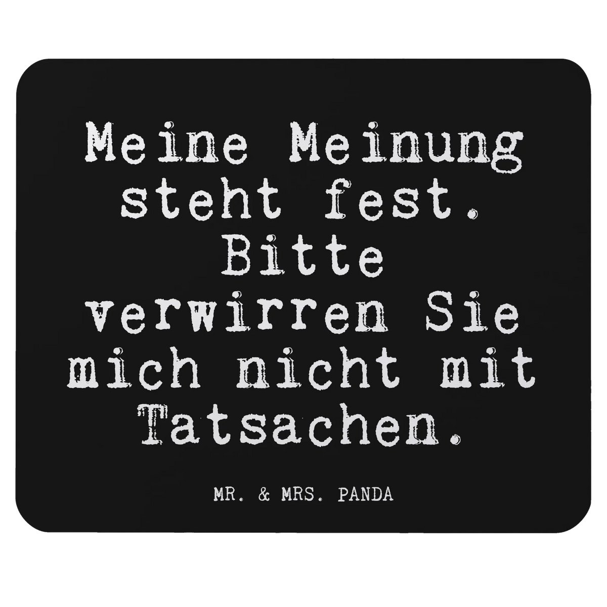 Mouse mat Meine Meinung steht fest.... Student, saying, PC, Mouse, Work, mousepad, Study, Motif, Print, Office, Pad, Mouse Pad, Gift, fun, sayings, funny, wisdom, quotes, Glizzer Spell Proverbs Wisdom Quotes Funny Wisdom Words