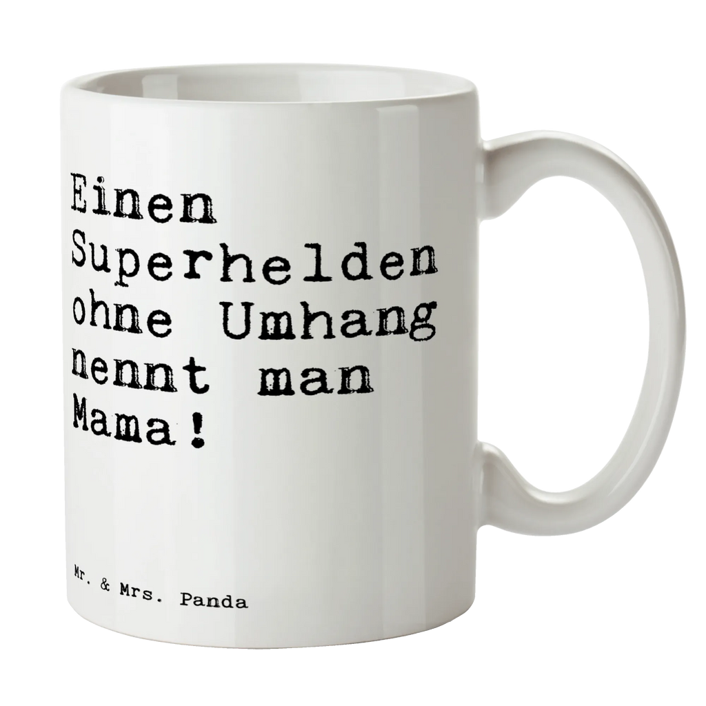 Tasse Sprüche und Zitate Einen Superhelden ohne Umhang nennt man Mama! Kaffeetasse, Pott, Frühstücksbecher, kaffeetasse keramik, Bürobecher, Keramiktasse, Bedruckte Tasse, Teetasse, Trinktasse, Henkeltasse, heißgetränkebecher, Henkelbecher, Kaffeepott, Trinkbecher, Sprüchetasse, Bürotasse, Motivtasse, kaffeetasse bedruckt, Keramikbecher, statement tasse, Teepott, kaffeebecher keramik, Coffee Mug, tasse für kaffee, milchkaffeetasse, Designtasse, Mug, Frühstückstasse, Tasse, Geschenktasse, Tasse mit Motiv, tasse für büro, design tasse, Becher, Dekotasse, schöne tasse, hochwertige tasse, Kaffeebecher, haferl, Kakaotasse, kaffeebecher bedruckt, Tasse mit Spruch, Teebecher, Sprüche, Lustige Sprüche, Weisheiten, Zitate, Spruch, Spruch Geschenke, Spruch Sprüche Weisheiten Zitate Lustig Weisheit Worte