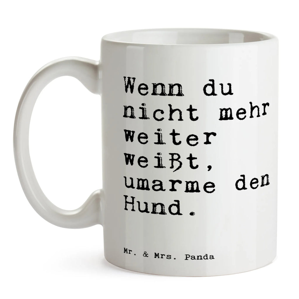 Tasse Sprüche und Zitate Wenn du nicht mehr weiter weißt, umarme den Hund. Geschenktasse, Tasse mit Zitaten, Bürotasse, Tasse, Keramiktasse, Tasse mit Motiven, Teetasse, Porzellantasse, Kaffeetasse, Spruch, Sprüche, lustige Sprüche, Weisheiten, Zitate, Spruch Geschenke, Spruch Sprüche Weisheiten Zitate Lustig Weisheit Worte