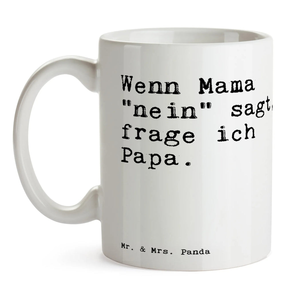 Tasse Sprüche und Zitate Wenn Mama "nein" sagt, frage ich Papa. milchkaffeetasse, Teepott, Motivtasse, Keramikbecher, Keramiktasse, Dekotasse, Geschenktasse, Coffee Mug, Kaffeebecher, Frühstücksbecher, Henkelbecher, kaffeebecher bedruckt, Kakaotasse, tasse für kaffee, schöne tasse, Frühstückstasse, Kaffeetasse, Designtasse, Bürotasse, Tasse, Teetasse, Trinkbecher, Tasse mit Motiv, kaffeetasse keramik, haferl, kaffeetasse bedruckt, Sprüchetasse, Bedruckte Tasse, Pott, tasse für büro, hochwertige tasse, heißgetränkebecher, Tasse mit Spruch, Henkeltasse, Trinktasse, design tasse, Mug, Bürobecher, Kaffeepott, statement tasse, Becher, Teebecher, kaffeebecher keramik, Sprüche, Lustige Sprüche, Weisheiten, Zitate, Spruch, Spruch Geschenke, Spruch Sprüche Weisheiten Zitate Lustig Weisheit Worte