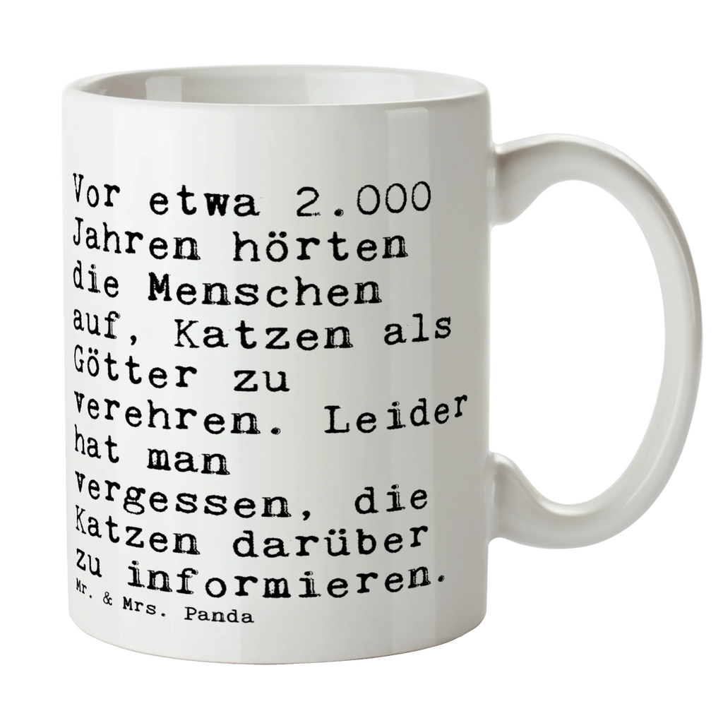 Tasse Sprüche und Zitate Vor etwa 2.000 Jahren hörten die Menschen auf, Katzen als Götter zu verehren. Leider hat man vergessen, die Katzen darüber zu informieren. Bürotasse, Kaffeetasse, Tasse mit Motiven, Tasse, Geschenktasse, Keramiktasse, Porzellantasse, Teetasse, Tasse mit Zitaten, Spruch, Sprüche, lustige Sprüche, Weisheiten, Zitate, Spruch Geschenke, Spruch Sprüche Weisheiten Zitate Lustig Weisheit Worte