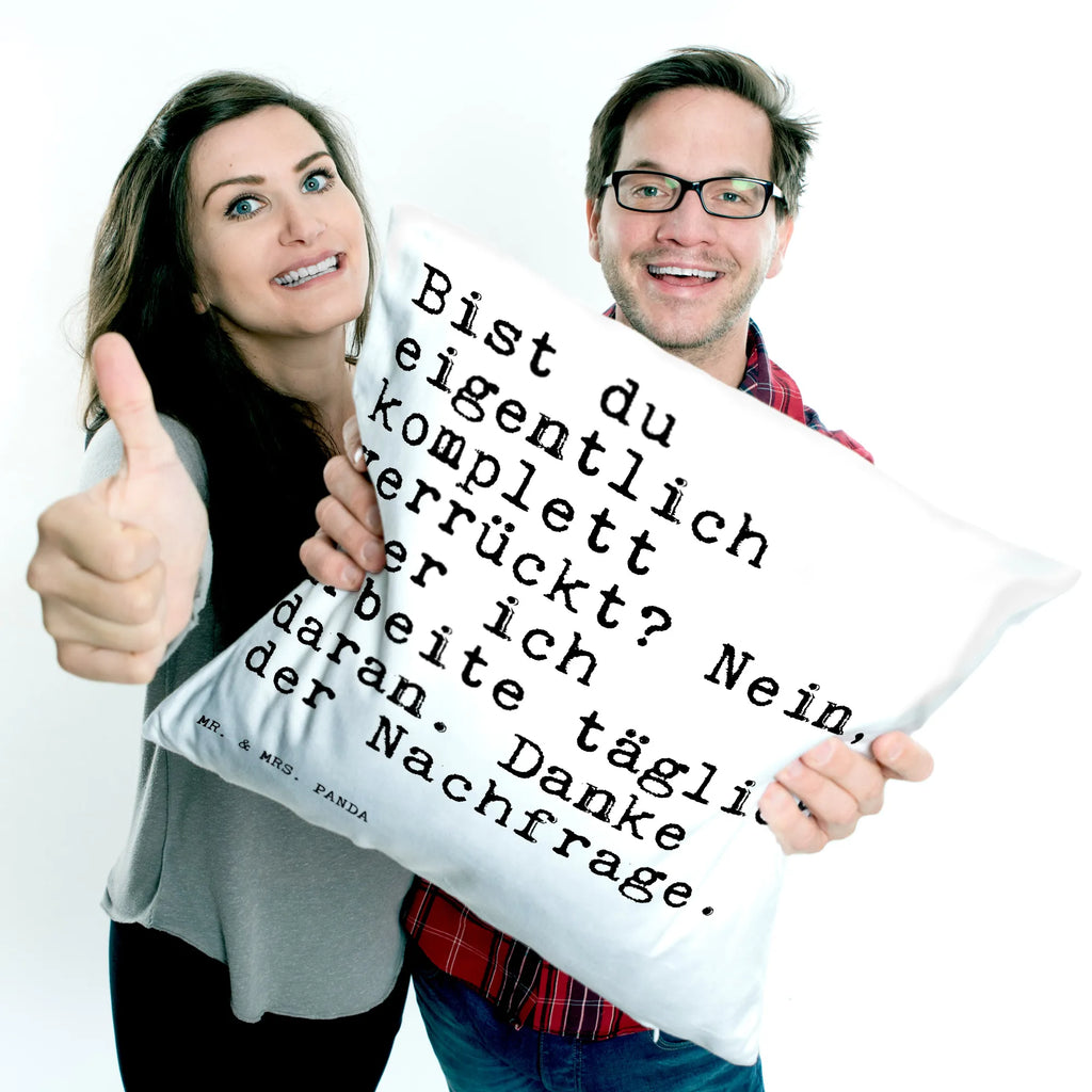 Cushion Bist du eigentlich komplett... bedroom, cushion, pillows, soft, pad, 40x40, fluffy, settee, couch, bed, Pillow, pillow case, sofa, 40 x 40, saying, sayings, funny, wisdom, quotes, Sayings Proverbs Wisdom Quotes Funny Wisdom Words
