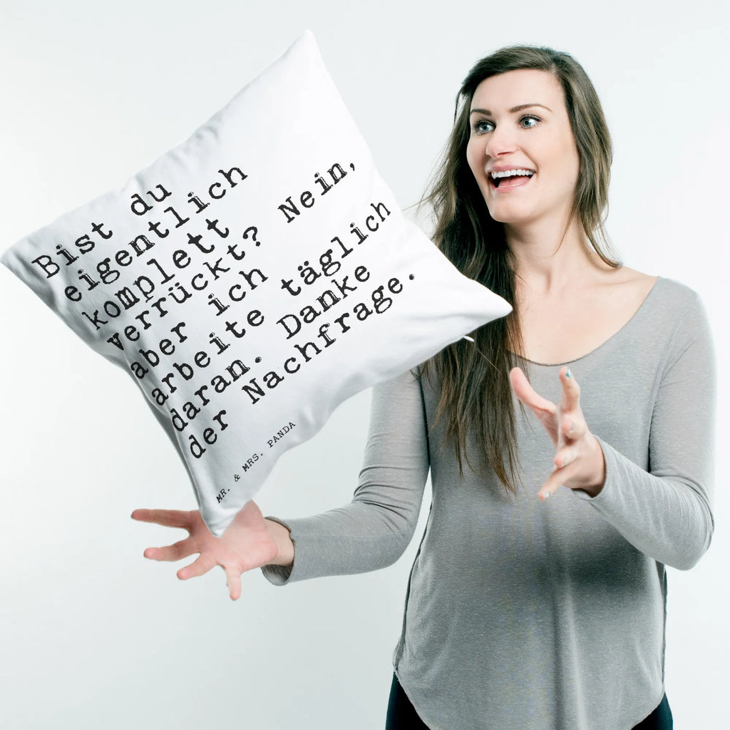 Cushion Bist du eigentlich komplett... bedroom, cushion, pillows, soft, pad, 40x40, fluffy, settee, couch, bed, Pillow, pillow case, sofa, 40 x 40, saying, sayings, funny, wisdom, quotes, Sayings Proverbs Wisdom Quotes Funny Wisdom Words