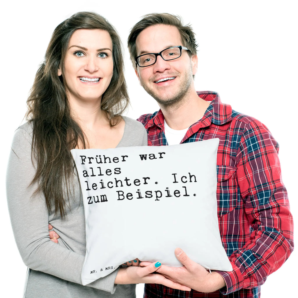 Cushion Früher war alles leichter.... fluffy, 40 x 40, pillows, settee, bedroom, Pillow, 40x40, sofa, cushion, soft, couch, bed, pad, pillow case, saying, sayings, funny, wisdom, quotes, Sayings Proverbs Wisdom Quotes Funny Wisdom Words