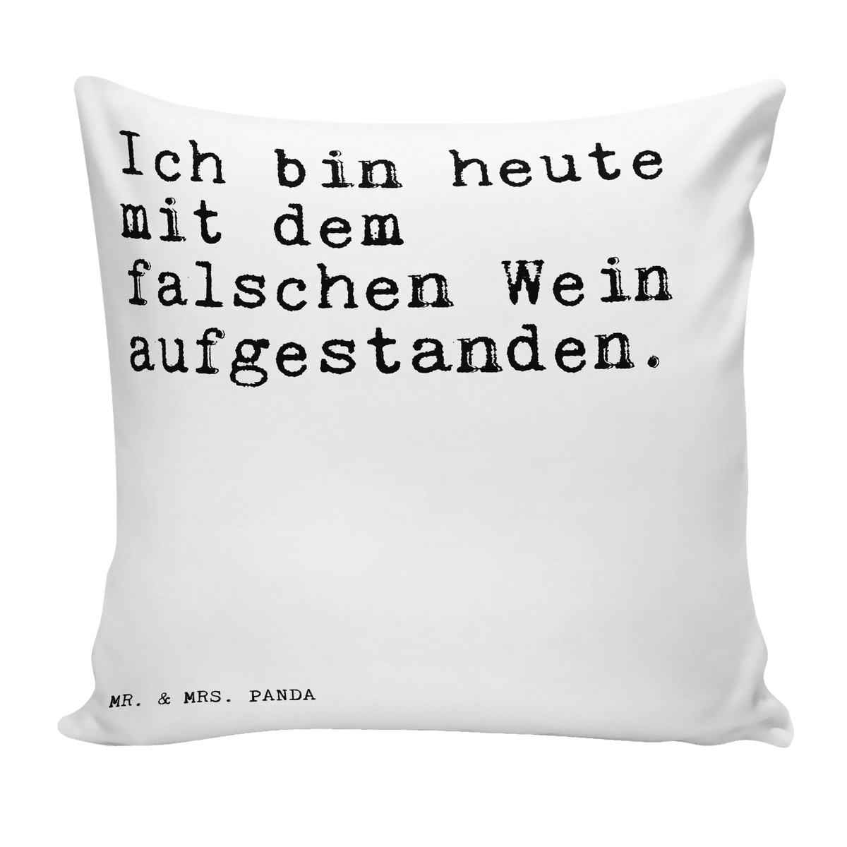 Cushion Ich bin heute mit... pillow case, 40 x 40, pad, cushion, fluffy, soft, bed, Pillow, settee, bedroom, 40x40, couch, pillows, sofa, saying, sayings, funny, wisdom, quotes, Sayings Proverbs Wisdom Quotes Funny Wisdom Words