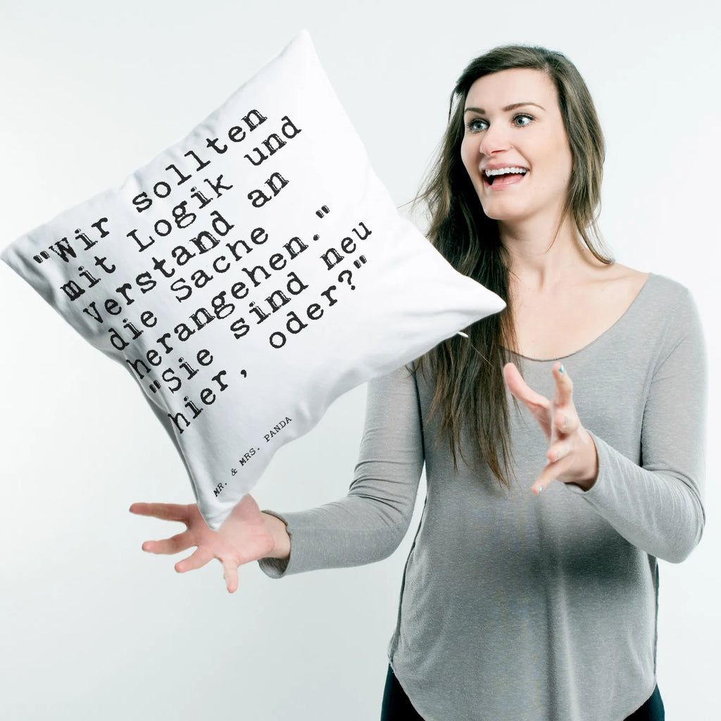 Cushion "Wir sollten mit Logik... couch, pad, bedroom, cushion, soft, sofa, bed, pillow case, 40x40, settee, pillows, Pillow, 40 x 40, fluffy, saying, sayings, funny, wisdom, quotes, Sayings Proverbs Wisdom Quotes Funny Wisdom Words