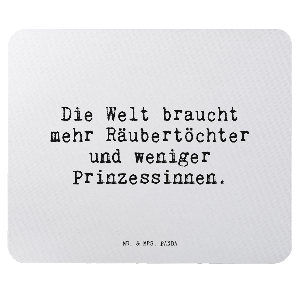 Mouse mat Die Welt braucht mehr... Study, Office, Mouse Pad, saying, Gift, Work, Mouse, Motif, PC, mousepad, fun, Student, Pad, Print, sayings, funny, wisdom, quotes, Sayings Proverbs Wisdom Quotes Funny Wisdom Words