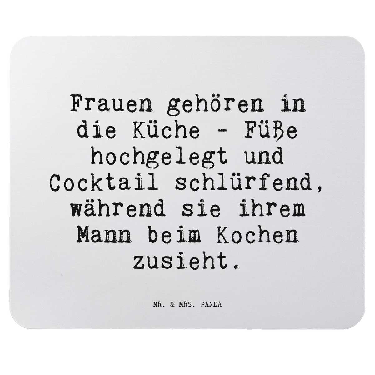Mouse mat Frauen gehören in die... Mouse, saying, Print, Mouse Pad, Work, Gift, PC, fun, Office, mousepad, Study, Motif, Pad, Student, sayings, funny, wisdom, quotes, Sayings Proverbs Wisdom Quotes Funny Wisdom Words