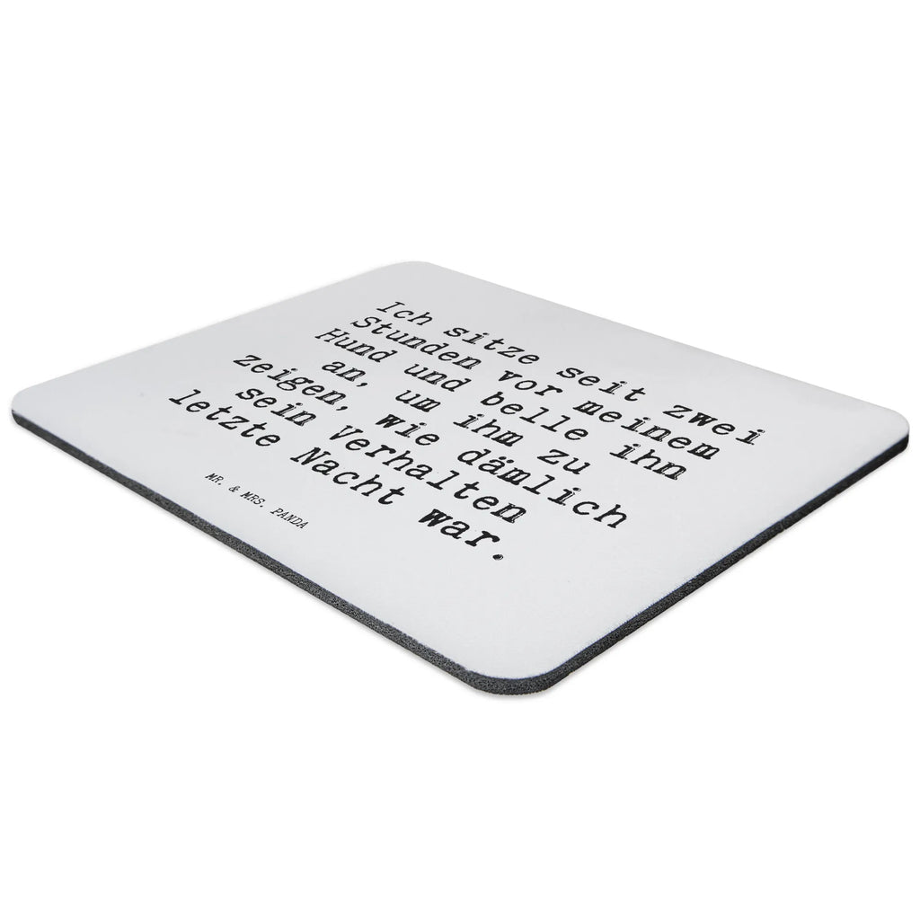 Mauspad Sprüche und Zitate Ich sitze seit zwei Stunden vor meinem Hund und belle ihn an, um ihm zu zeigen, wie dämlich sein Verhalten letzte Nacht war. Mousepad, Arbeitszimmer, PC Zubehör, Mauspad Büro, Designer Mauspad, Einzigartiges Mauspad, Mausunterlage, Computer zubehör, Büroausstattung, Mauspad, Spruch, Sprüche, lustige Sprüche, Weisheiten, Zitate, Spruch Geschenke, Spruch Sprüche Weisheiten Zitate Lustig Weisheit Worte