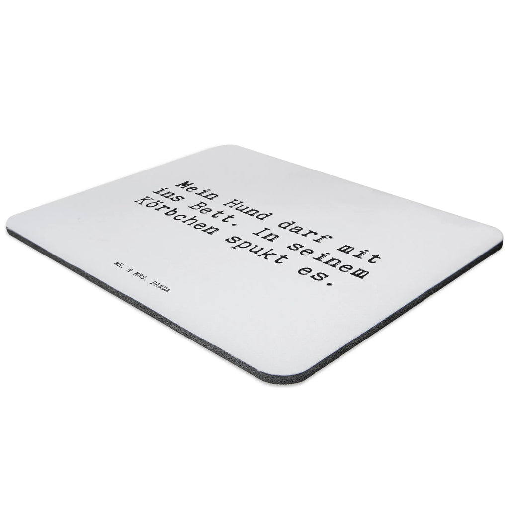Mauspad Sprüche und Zitate Mein Hund darf mit ins Bett. In seinem Körbchen spukt es. Mauspad, laptop mousepad, computer mauspad, mousepad büro, Mousepad, pc mausunterlage, Designer Mauspad, Mausmatte, pc mauspad, mauspad pc, Mausunterlage, mauspad laptop, computer mousepad, mausteppich, Mauspad Büro, pc mousepad, schreibtisch mauspad, Sprüche, Lustige Sprüche, Weisheiten, Zitate, Spruch, Spruch Geschenke, Spruch Sprüche Weisheiten Zitate Lustig Weisheit Worte