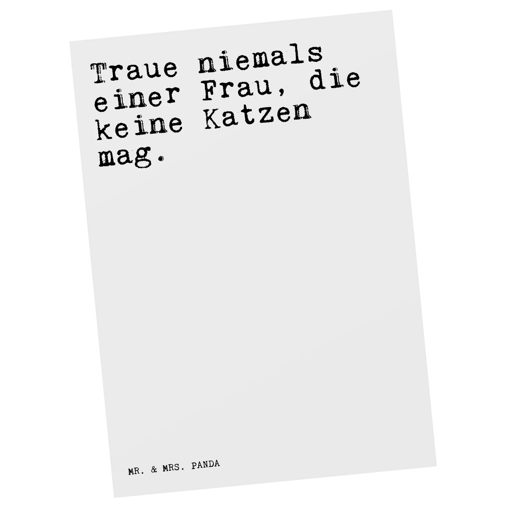 Postcard Traue niemals einer Frau,... paper, letter, gift card, postcards, card, invitation, invitation card, Postcard, gift, saying, sayings, funny, wisdom, quotes, Sayings Proverbs Wisdom Quotes Funny Wisdom Words