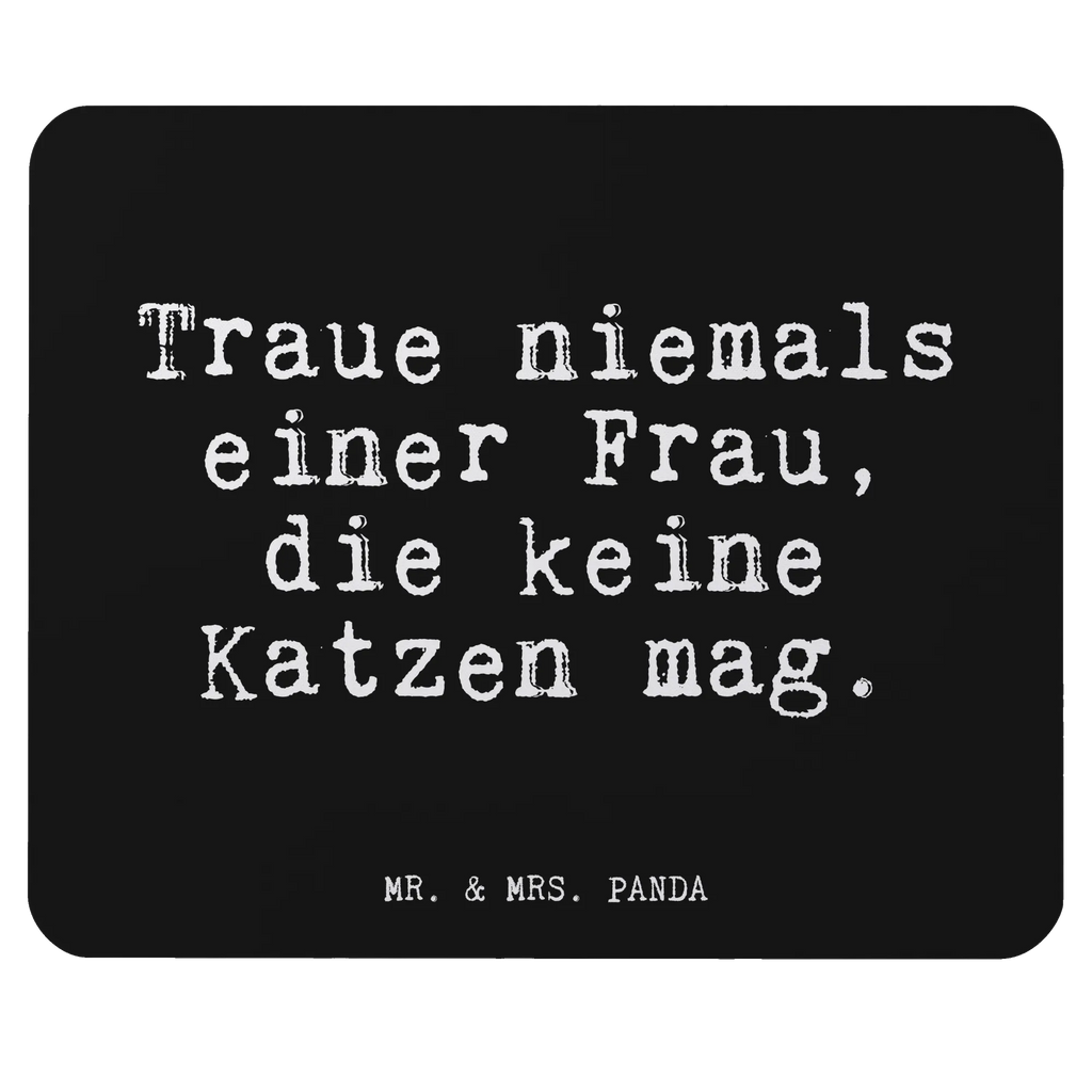 Mauspad Fun Talk Traue niemals einer Frau, die keine Katzen mag. Arbeitszimmer, Computer zubehör, Designer Mauspad, Mausunterlage, Mousepad, Büroausstattung, PC Zubehör, Mauspad Büro, Mauspad, Einzigartiges Mauspad, Spruch, Sprüche, lustige Sprüche, Weisheiten, Zitate, Spruch Geschenke, Glizer Spruch Sprüche Weisheiten Zitate Lustig Weisheit Worte