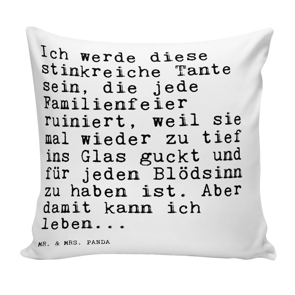 40x40 Kissen Sprüche und Zitate Ich werde diese stinkreiche Tante sein, die jede Familienfeier ruiniert, weil sie mal wieder zu tief ins Glas guckt und für jeden Blödsinn zu haben ist. Aber damit kann ich leben... Sofakissen, Kissenbezüge, Dekokissen Sofa, Kissenhülle 40x40, sofakissen, Kissenhülle, sitzkissen, Dekokissen, Motivkissen, Couchkissen, Kissenbezug 40x40, Kopfkissen, Kissen, Zierkissen, Dekokissen 40x40, Sofakissen 40x40, Kissen 40x40, Kissen 40x40 Waschbar, Kopfkissen 40x40, Spruch, Sprüche, lustige Sprüche, Weisheiten, Zitate, Spruch Geschenke, Spruch Sprüche Weisheiten Zitate Lustig Weisheit Worte