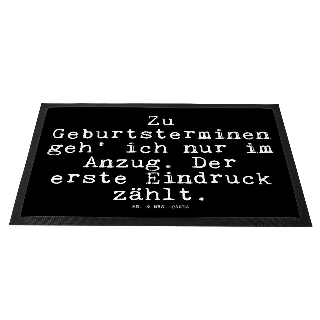 Doormat Zu Geburtsterminen geh' ich... saying, sayings, funny, wisdom, quotes, Glizzer Spell Proverbs Wisdom Quotes Funny Wisdom Words