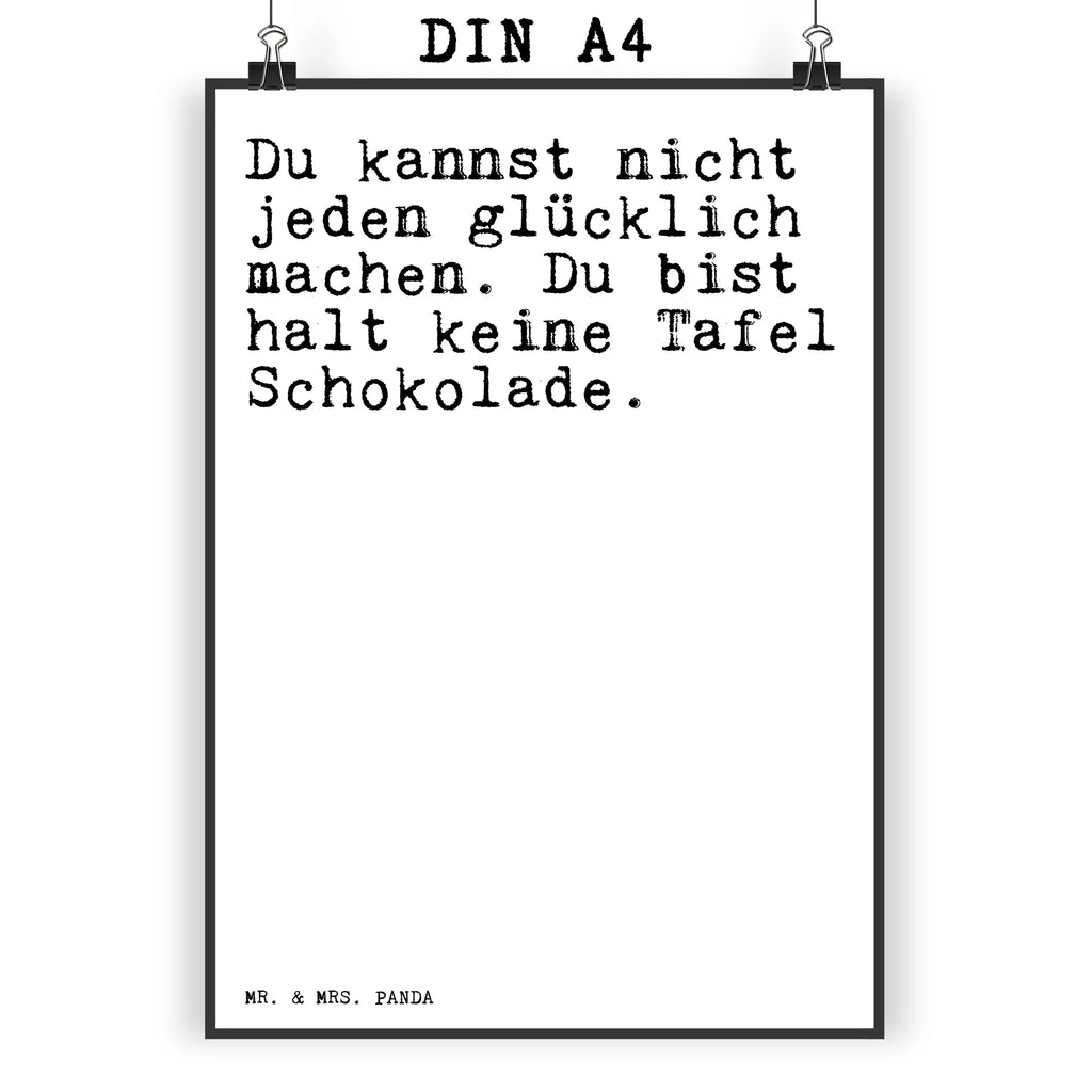 Poster Sprüche und Zitate Du kannst nicht jeden glücklich machen. Du bist halt keine Tafel Schokolade. Wandposter, Posterdruck, Wanddeko Bild, Poster, Küchenposter, Raumdekoration, Bild, Designposter, Wanddekoration, Handgemaltes Poster, Kunstdruck, Mr. & Mrs. Panda Poster, Kinderposter, Wanddeko, Spruch, Sprüche, lustige Sprüche, Weisheiten, Zitate, Spruch Geschenke, Spruch Sprüche Weisheiten Zitate Lustig Weisheit Worte