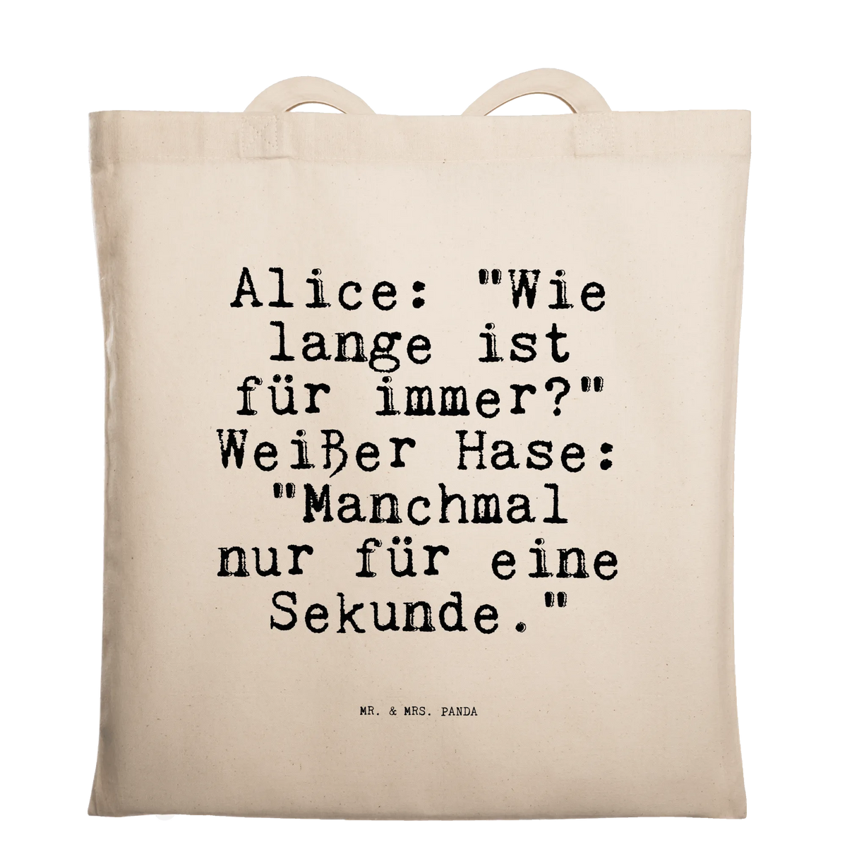 Tragetasche Alice: "Wie lange ist... Baumwoll-Shopper, schulterbeutel, Stoff-Tragetasche, freizeitbeutel, Baumwolltasche, textilbeutel, beutel baumwolle, stoff shopper, henkeltasche baumwolle, einkaufstasche baumwolle, Einkaufstüte, Tasche, festivaltasche, tragetasche baumwolle, Schultasche, Alltagstasche, Beutel, schultertasche baumwolle, Stofftasche, Schulbeutel, baumwoll shopper, umhängebeutel, textiltasche, Stoffbeutel, tasche baumwolle, Tote Bag, Uni Tasche, Freizeittasche, tragbeutel, universaltasche, Jutetasche, Baumwoll-Tragetasche, dokumententasche, festival tasche, Laptoptasche, Einkaufstasche, campus tasche, studententasche, einkaufsshopper, umhängetasche baumwolle, canvas tasche, Shopping Tasche, stofftasche baumwolle, Henkeltasche, Tragetasche, totebag, Unitasche, Jutebeutel, Büchertasche, Baumwollbeutel, Sprüche, Lustige Sprüche, Weisheiten, Zitate, Spruch, Spruch Geschenke, Spruch Sprüche Weisheiten Zitate Lustig Weisheit Worte