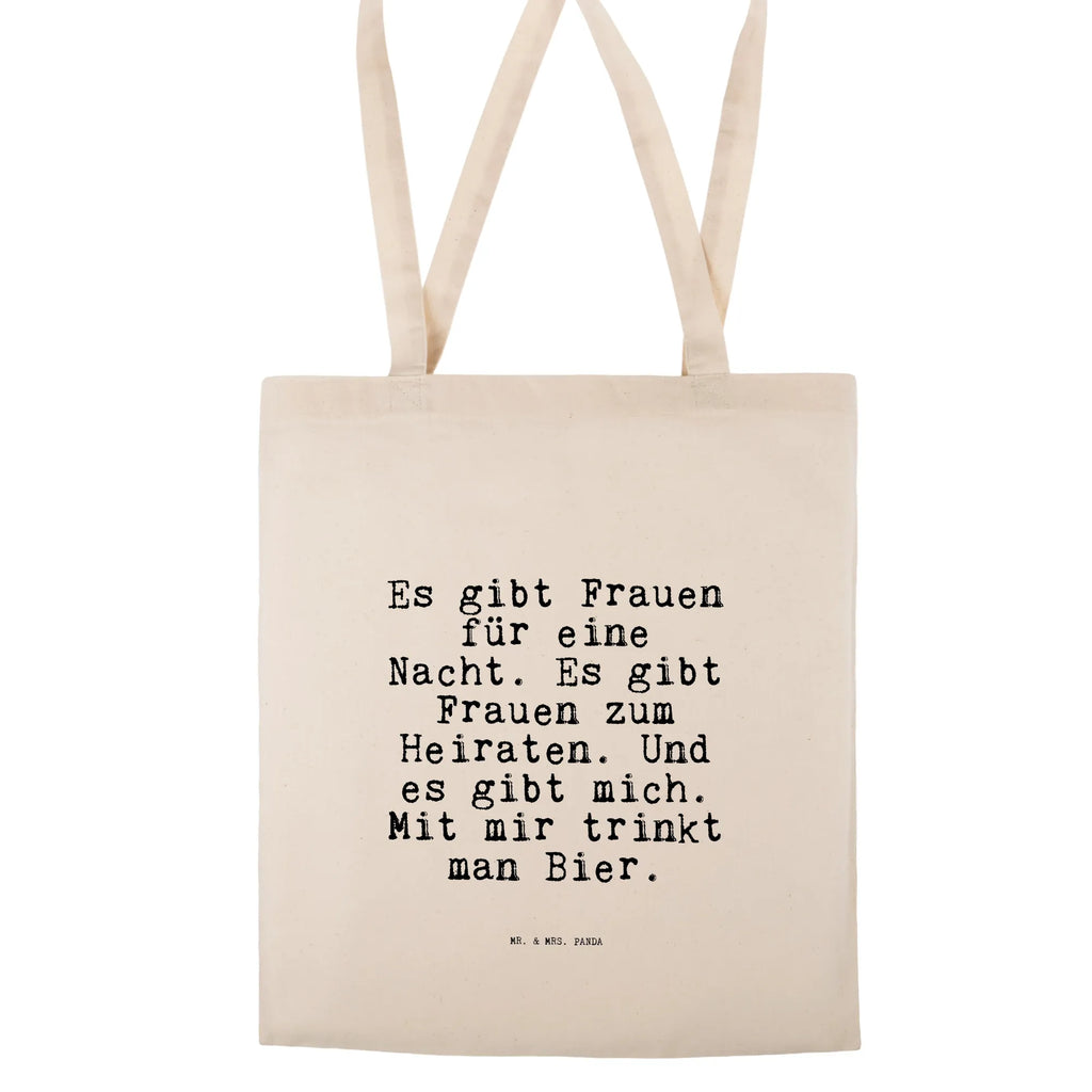 Tragetasche Sprüche und Zitate Es gibt Frauen für eine Nacht. Es gibt Frauen zum Heiraten. Und es gibt mich. Mit mir trinkt man Bier. Laptoptasche, Einkaufstüte, Stofftasche, Tragetasche, Tasche, Umhängetasche, Stoffbeutel, Strandtasche, Jutebeutel, Shopper, Badetasche, Beutel, Schultertasche, Beuteltasche, Jutetasche, Einkaufstasche, Spruch, Sprüche, lustige Sprüche, Weisheiten, Zitate, Spruch Geschenke, Spruch Sprüche Weisheiten Zitate Lustig Weisheit Worte
