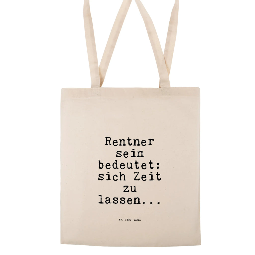 Tragetasche Sprüche und Zitate Rentner sein bedeutet: sich Zeit zu lassen... Einkaufstüte, Umhängetasche, Strandtasche, Stofftasche, Stoffbeutel, Beuteltasche, Jutebeutel, Laptoptasche, Badetasche, Jutetasche, Tasche, Tragetasche, Einkaufstasche, Shopper, Schultertasche, Beutel, Spruch, Sprüche, lustige Sprüche, Weisheiten, Zitate, Spruch Geschenke, Spruch Sprüche Weisheiten Zitate Lustig Weisheit Worte