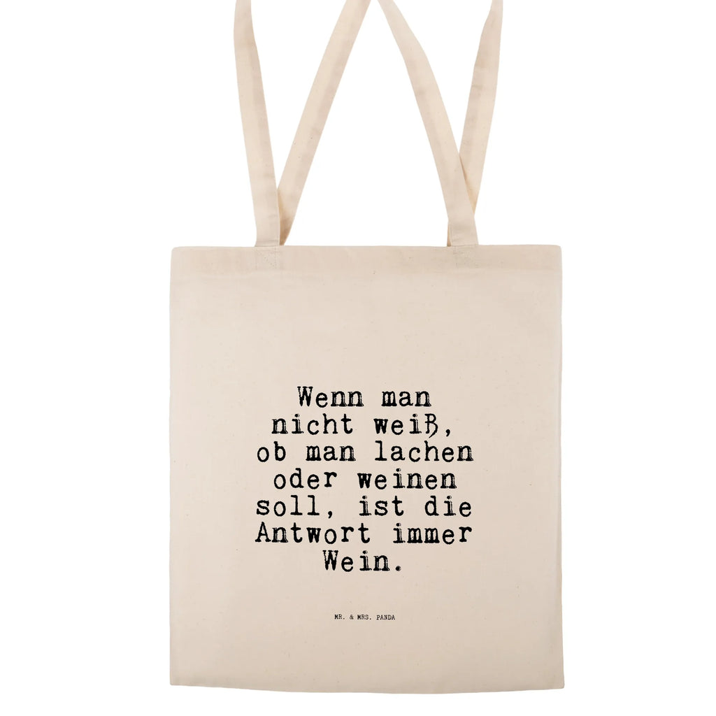 Tote bag Wenn man nicht weiß,... cloth bag, bag, shopping bag, cotton bag, shopper, shoulder bag, jute bag, pouch, Carrier bag, saying, sayings, funny, wisdom, quotes, Sayings Proverbs Wisdom Quotes Funny Wisdom Words