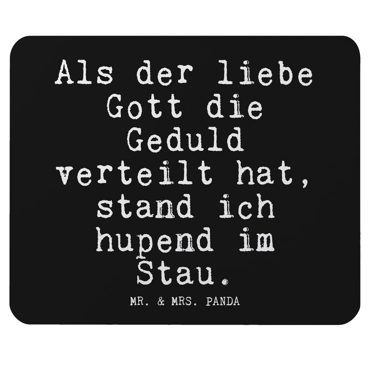 Mauspad Als der liebe Gott... computermatte, laptop mousepad, mauspad laptop, Mousepad, mousematte, computer mousepad, Mauspad, Mouse Pad, computer mauspad, pc mausunterlage, laptop mauspad, pc mauspad, pc mousepad, gummi mauspad, mausteppich, mauspad pc, notebook mauspad, Sprüche, Lustige Sprüche, Weisheiten, Zitate, Spruch, Spruch Geschenke, Glizer Spruch Sprüche Weisheiten Zitate Lustig Weisheit Worte