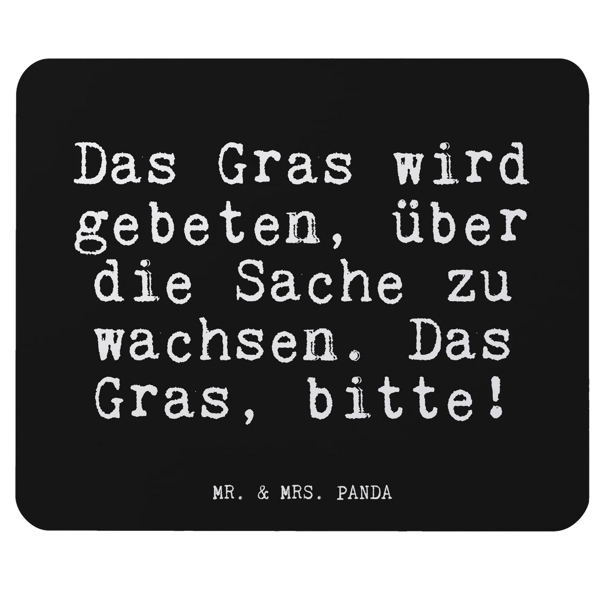 Mauspad Das Gras wird gebeten,... pc mousepad, Mauspad, Mouse Pad, notebook mauspad, laptop mousepad, pc mauspad, laptop mauspad, mauspad pc, Mousepad, computermatte, computer mousepad, computer mauspad, pc mausunterlage, mausteppich, gummi mauspad, mauspad laptop, mousematte, Sprüche, Lustige Sprüche, Weisheiten, Zitate, Spruch, Spruch Geschenke, Glizer Spruch Sprüche Weisheiten Zitate Lustig Weisheit Worte