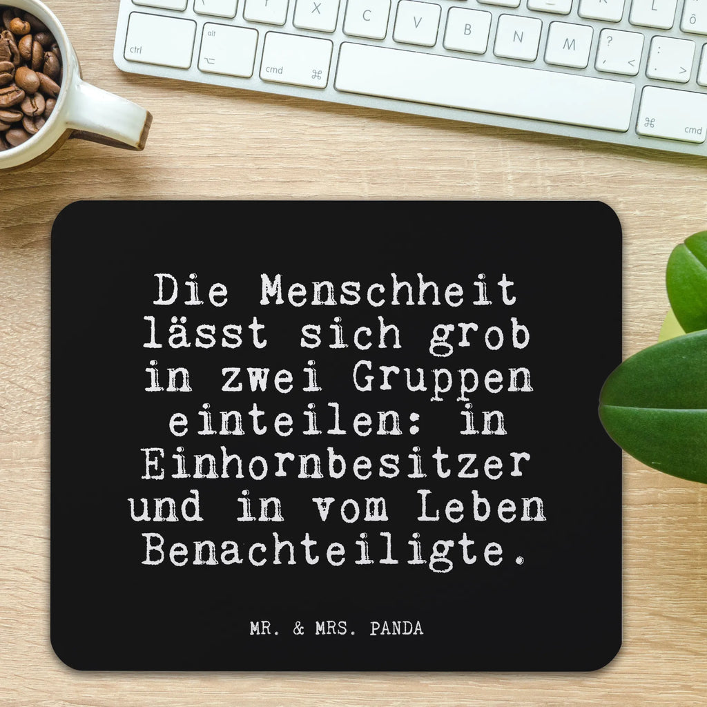 Mauspad Fun Talk Die Menschheit lässt sich grob in zwei Gruppen einteilen: in Einhornbesitzer und in vom Leben Benachteiligte. Mausunterlage, PC Zubehör, Computer zubehör, Mauspad Büro, Arbeitszimmer, Mauspad, Mousepad, Einzigartiges Mauspad, Büroausstattung, Designer Mauspad, Spruch, Sprüche, lustige Sprüche, Weisheiten, Zitate, Spruch Geschenke, Glizer Spruch Sprüche Weisheiten Zitate Lustig Weisheit Worte