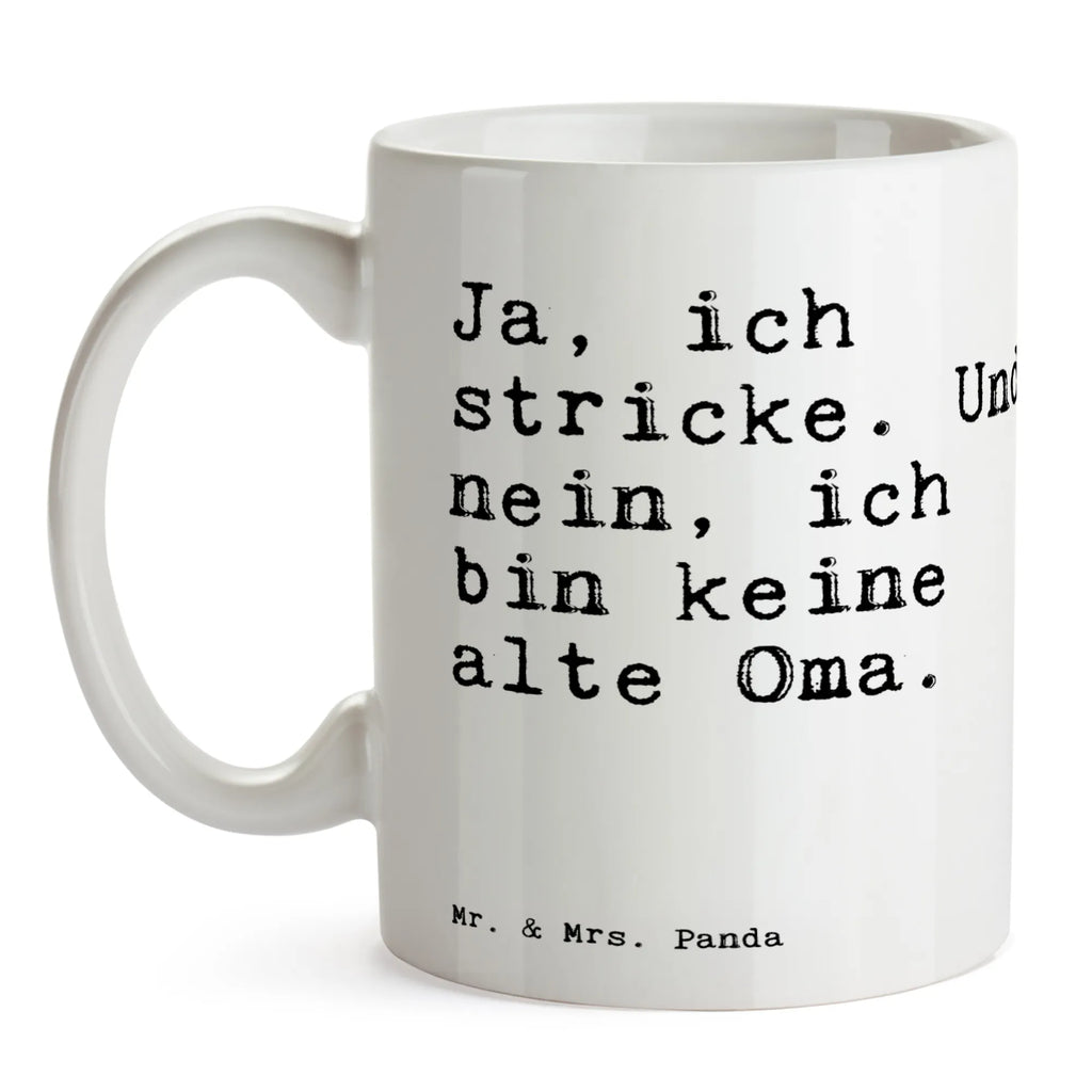 Tasse Sprüche und Zitate Ja, ich stricke. Und nein, ich bin keine alte Oma. Keramiktasse, Tasse, Geschenktasse, Porzellantasse, Teetasse, Tasse mit Zitaten, Bürotasse, Kaffeetasse, Tasse mit Motiven, Spruch, Sprüche, lustige Sprüche, Weisheiten, Zitate, Spruch Geschenke, Spruch Sprüche Weisheiten Zitate Lustig Weisheit Worte