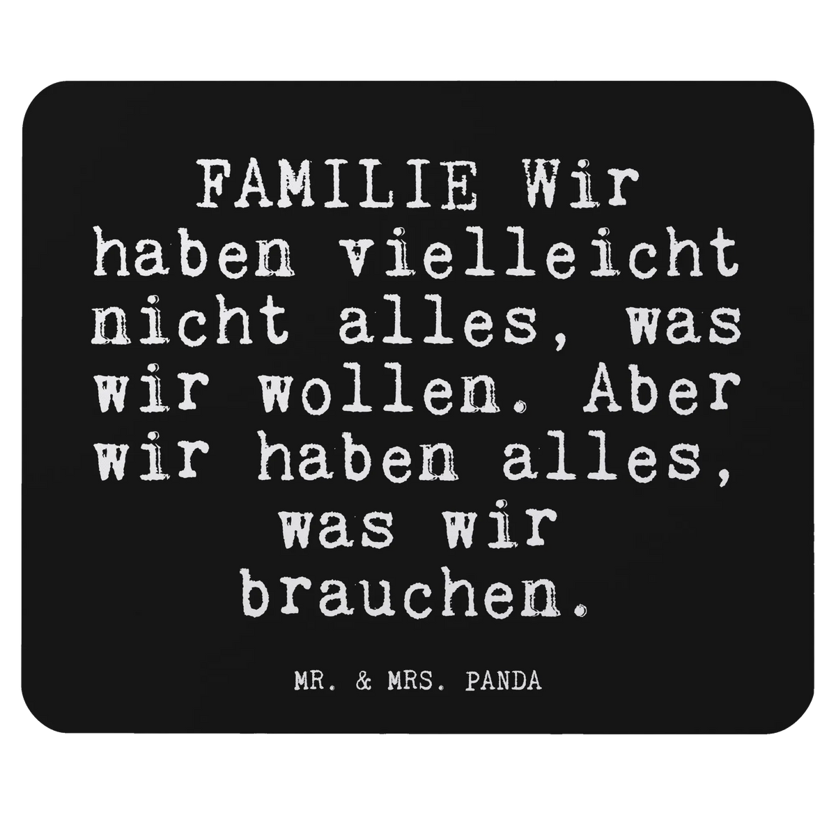 Mauspad FAMILIE Wir haben vielleicht... pc mausunterlage, computer mousepad, computer mauspad, mausteppich, Mouse Pad, Mousepad, laptop mousepad, notebook mauspad, laptop mauspad, gummi mauspad, mousematte, Mauspad, computermatte, pc mousepad, mauspad pc, pc mauspad, mauspad laptop, Sprüche, Lustige Sprüche, Weisheiten, Zitate, Spruch, Spruch Geschenke, Glizer Spruch Sprüche Weisheiten Zitate Lustig Weisheit Worte