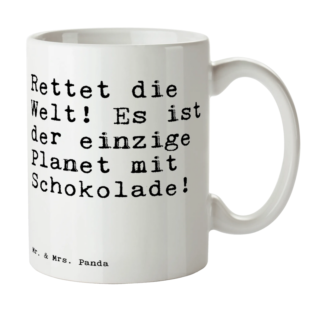 Tasse Sprüche und Zitate Rettet die Welt! Es ist der einzige Planet mit Schokolade! Geschenktasse, Tasse mit Motiven, Teetasse, Keramiktasse, Tasse mit Zitaten, Tasse, Kaffeetasse, Porzellantasse, Bürotasse, Spruch, Sprüche, lustige Sprüche, Weisheiten, Zitate, Spruch Geschenke, Spruch Sprüche Weisheiten Zitate Lustig Weisheit Worte