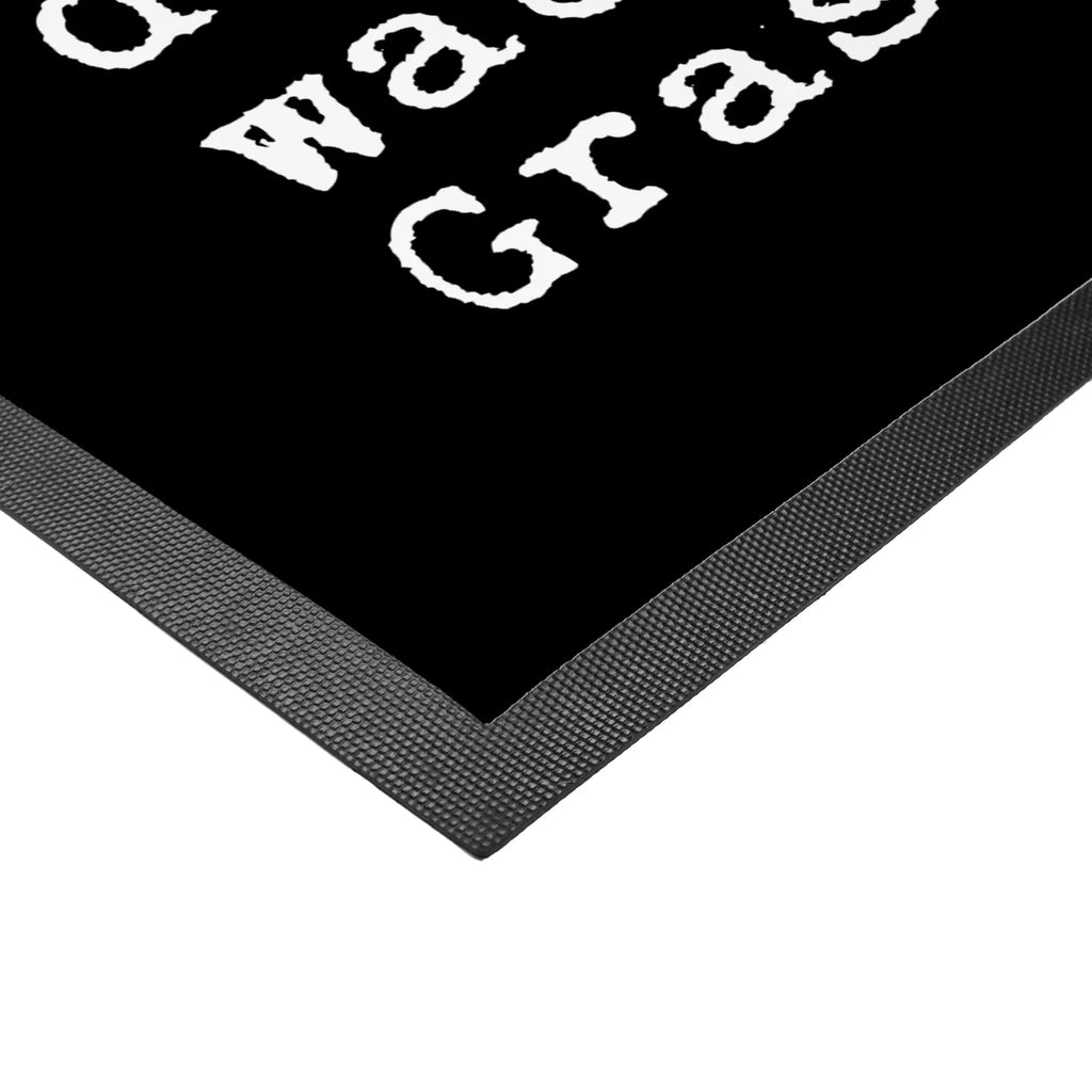 Doormat Das Gras wird gebeten,... saying, sayings, funny, wisdom, quotes, Glizzer Spell Proverbs Wisdom Quotes Funny Wisdom Words