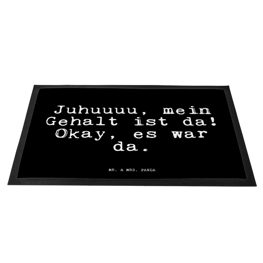 Doormat Juhuuuu, mein Gehalt ist... saying, sayings, funny, wisdom, quotes, Glizzer Spell Proverbs Wisdom Quotes Funny Wisdom Words