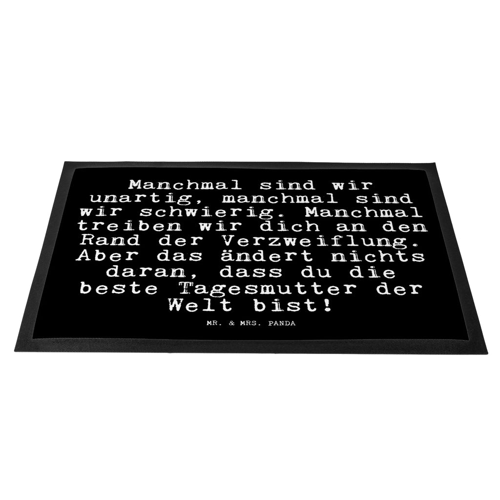Fußmatte Fun Talk Manchmal sind wir unartig, manchmal sind wir schwierig. Manchmal treiben wir dich an den Rand der Verzweiflung. Aber das ändert nichts daran, dass du die beste Tagesmutter der Welt bist! Türvorleger, Fußabtreter, Schmutzfangmatte, Schmutzfangteppich, Haustürmatte, Fussmatten online, Fussmatten, Fußabstreifer, Fußmatte waschbar, Vorleger, Gummimatte, Fußabtreter außen, Fußabstreifer außen, Türmatte, Schmutzfangmatte waschbar, Gummi Matte, Sauberlaufmatte, Matte, Schmutzmatte, Fußmatte innen, Motivfußmatte, Fußmatte outdoor, Eingangsteppich, Fußmatte außen, Fußmatte außen wetterfest, Fußmatten, Schmutzfänger, Spruch, Sprüche, lustige Sprüche, Weisheiten, Zitate, Spruch Geschenke, Glizer Spruch Sprüche Weisheiten Zitate Lustig Weisheit Worte
