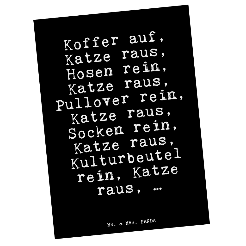 Postkarte Koffer auf, Katze raus,... Postkarte, Karte, Geschenkkarte, Grußkarte, Einladung, Ansichtskarte, Geburtstagskarte, Einladungskarte, Dankeskarte, Ansichtskarten, Einladung Geburtstag, Einladungskarten Geburtstag, Spruch, Sprüche, lustige Sprüche, Weisheiten, Zitate, Spruch Geschenke, Glizer Spruch Sprüche Weisheiten Zitate Lustig Weisheit Worte