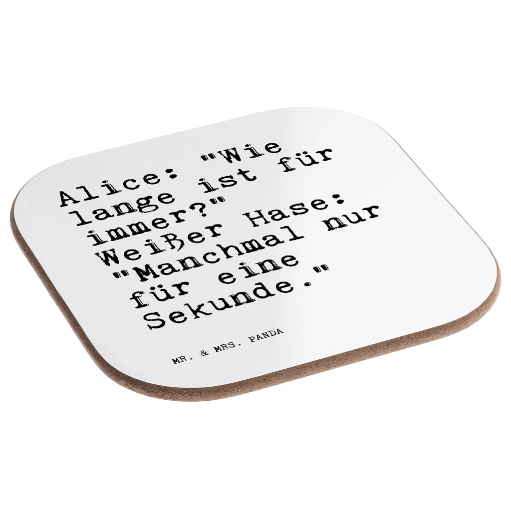 Square coaster Alice: "Wie lange ist... presents, gifts, gift, glass coasters, Coasters, party, breakfast, saying, sayings, funny, wisdom, quotes, Sayings Proverbs Wisdom Quotes Funny Wisdom Words