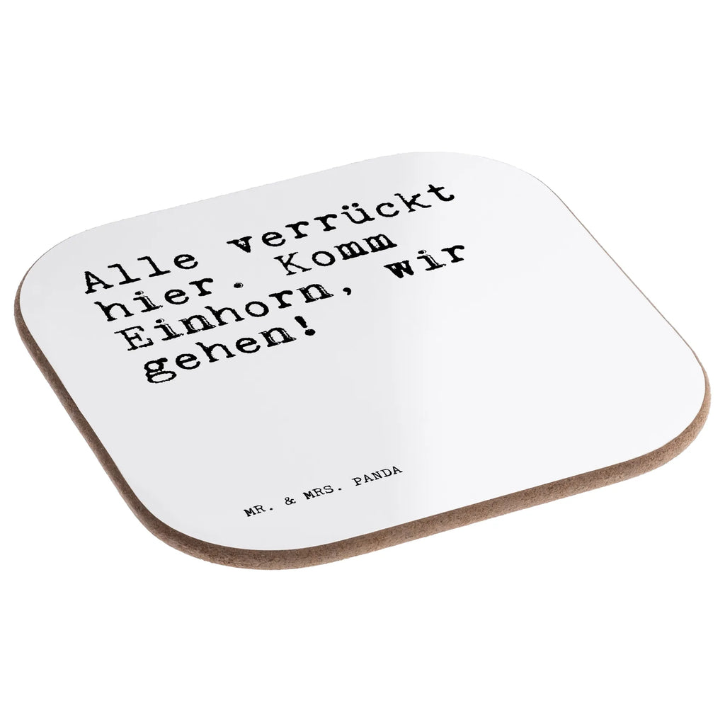 Square coaster Alle verrückt hier. Komm... party, glass coasters, gift, gifts, breakfast, presents, Coasters, saying, sayings, funny, wisdom, quotes, Sayings Proverbs Wisdom Quotes Funny Wisdom Words