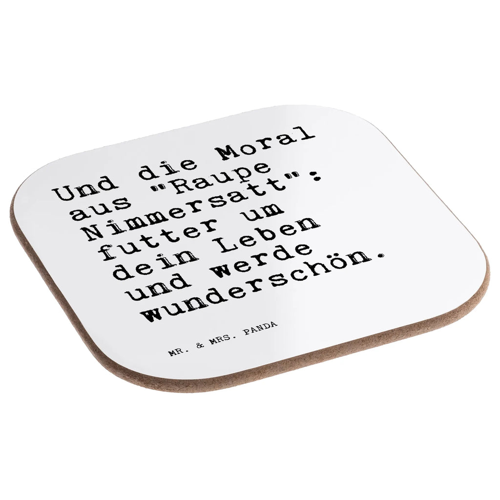 Quadratische Untersetzer Sprüche und Zitate Und die Moral aus "Raupe Nimmersatt": futter um dein Leben und werde wunderschön. Untersetzer Gläser, Glasuntersetzer, Untersetzer Holz, Korkuntersetzer, Untersetzer Design, Untersetzer aus Holz, Untersetzer, Untersetzer für Gläser, Bierdeckel, Tassen Untersetzer, Getränkeuntersetzer, Holzuntersetzer, Spruch, Sprüche, lustige Sprüche, Weisheiten, Zitate, Spruch Geschenke, Spruch Sprüche Weisheiten Zitate Lustig Weisheit Worte