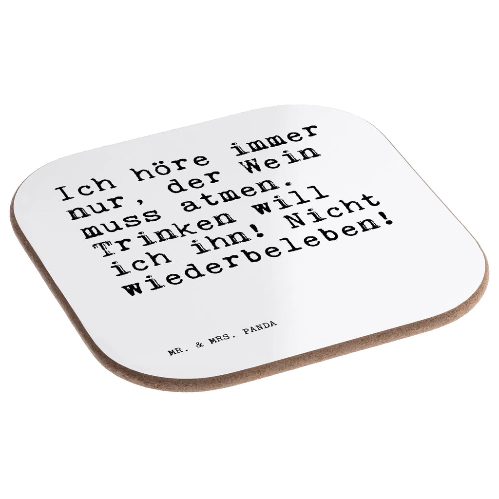 Square coaster Ich höre immer nur,... presents, glass coasters, Coasters, breakfast, gifts, gift, party, saying, sayings, funny, wisdom, quotes, Sayings Proverbs Wisdom Quotes Funny Wisdom Words