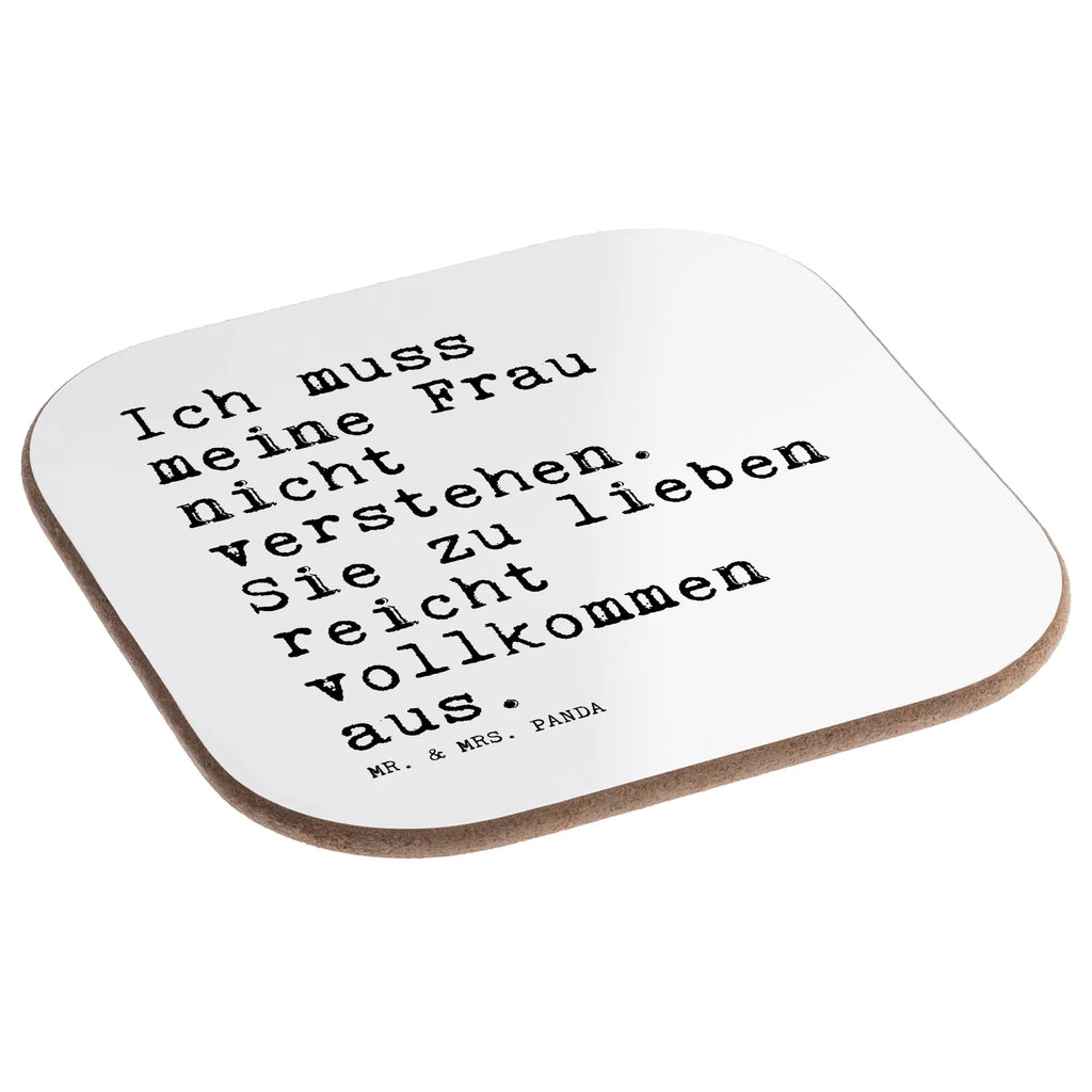 Square coaster Ich muss meine Frau... Coasters, breakfast, gifts, presents, party, gift, glass coasters, saying, sayings, funny, wisdom, quotes, Sayings Proverbs Wisdom Quotes Funny Wisdom Words
