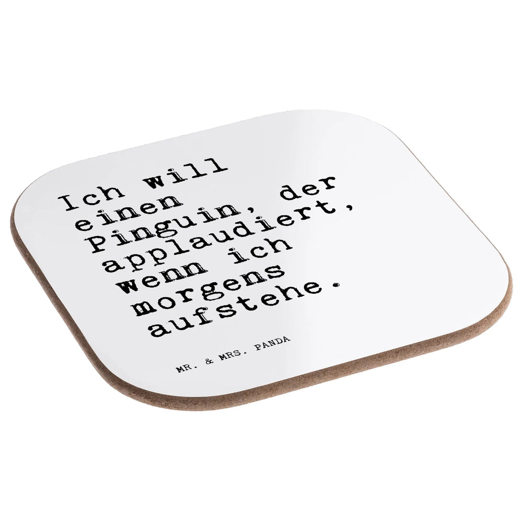 Quadratische Untersetzer Sprüche und Zitate Ich will einen Pinguin, der applaudiert, wenn ich morgens aufstehe. Untersetzer Gläser, Untersetzer Design, Untersetzer, Glasuntersetzer, Tassen Untersetzer, Untersetzer für Gläser, Untersetzer aus Holz, Holzuntersetzer, Korkuntersetzer, Untersetzer Holz, Bierdeckel, Getränkeuntersetzer, Spruch, Sprüche, lustige Sprüche, Weisheiten, Zitate, Spruch Geschenke, Spruch Sprüche Weisheiten Zitate Lustig Weisheit Worte