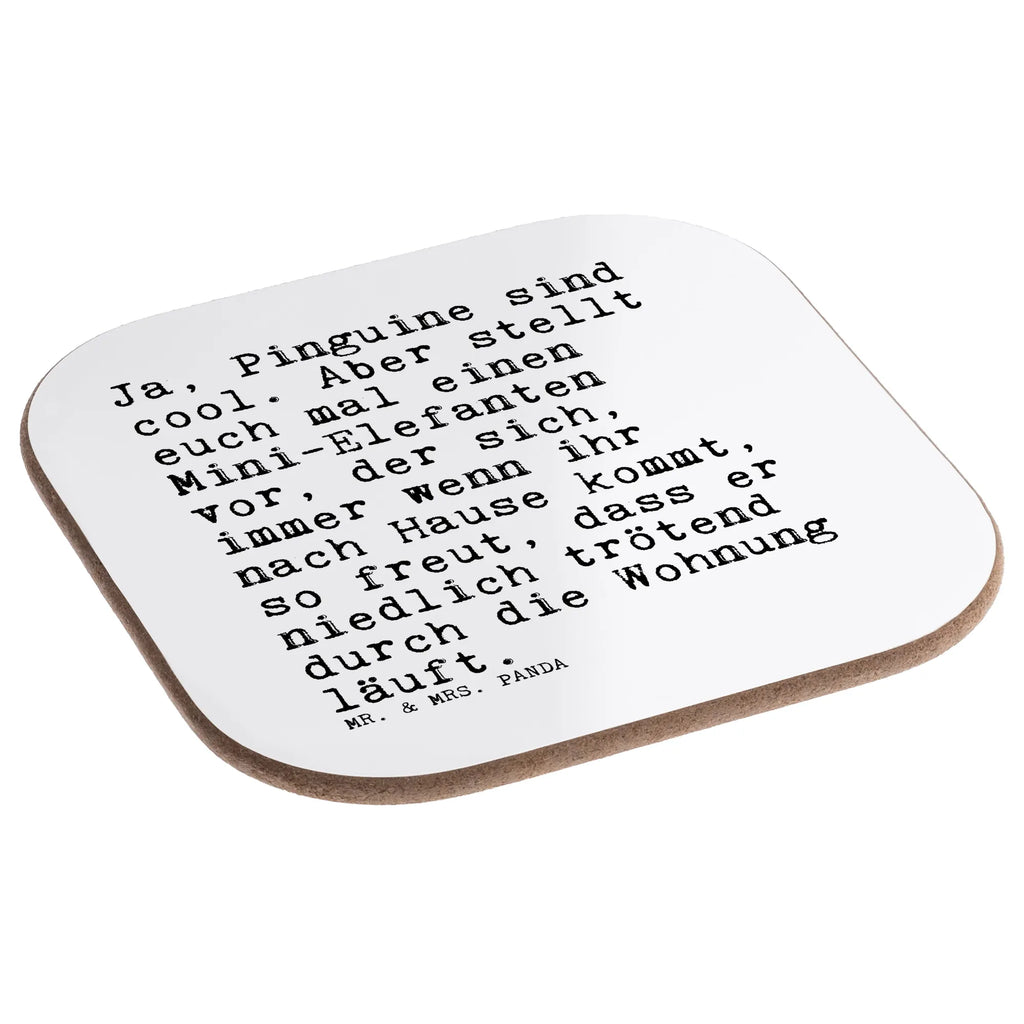 Square coaster Ja, Pinguine sind cool.... breakfast, Coasters, presents, gifts, party, gift, glass coasters, saying, sayings, funny, wisdom, quotes, Sayings Proverbs Wisdom Quotes Funny Wisdom Words