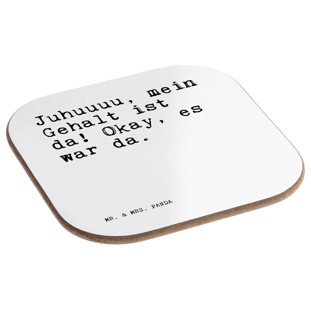 Square coaster Juhuuuu, mein Gehalt ist... party, glass coasters, breakfast, gift, presents, gifts, Coasters, saying, sayings, funny, wisdom, quotes, Sayings Proverbs Wisdom Quotes Funny Wisdom Words
