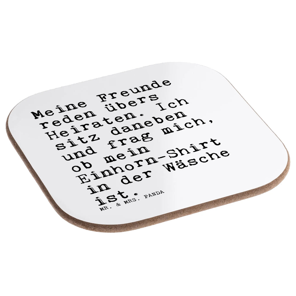Square coaster Meine Freunde reden übers... gifts, gift, presents, Coasters, breakfast, glass coasters, party, saying, sayings, funny, wisdom, quotes, Sayings Proverbs Wisdom Quotes Funny Wisdom Words