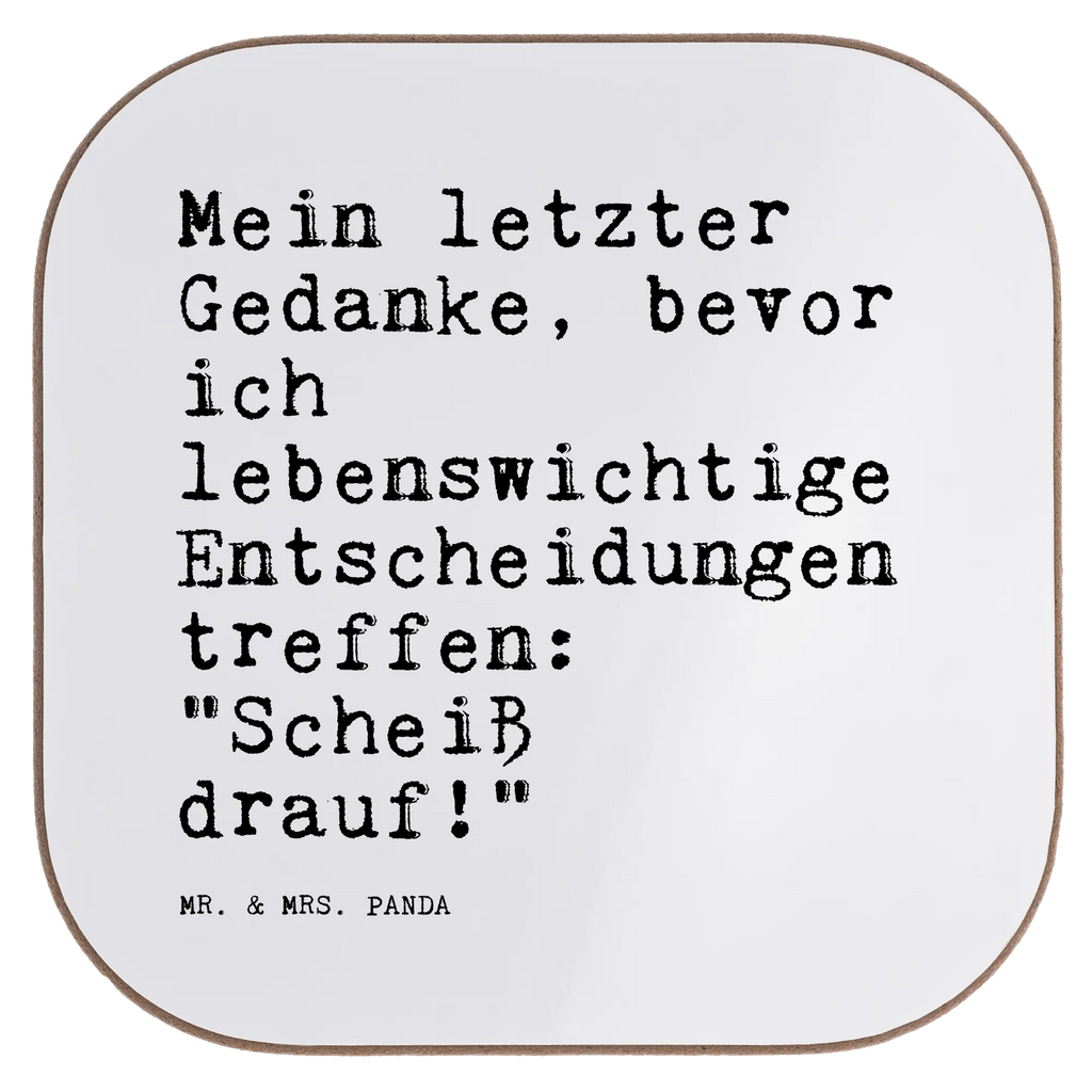 Square coaster Mein letzter Gedanke, bevor... glass coasters, party, gifts, Coasters, gift, presents, breakfast, saying, sayings, funny, wisdom, quotes, Sayings Proverbs Wisdom Quotes Funny Wisdom Words