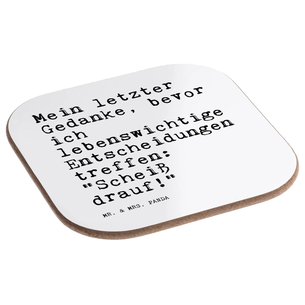 Square coaster Mein letzter Gedanke, bevor... glass coasters, party, gifts, Coasters, gift, presents, breakfast, saying, sayings, funny, wisdom, quotes, Sayings Proverbs Wisdom Quotes Funny Wisdom Words
