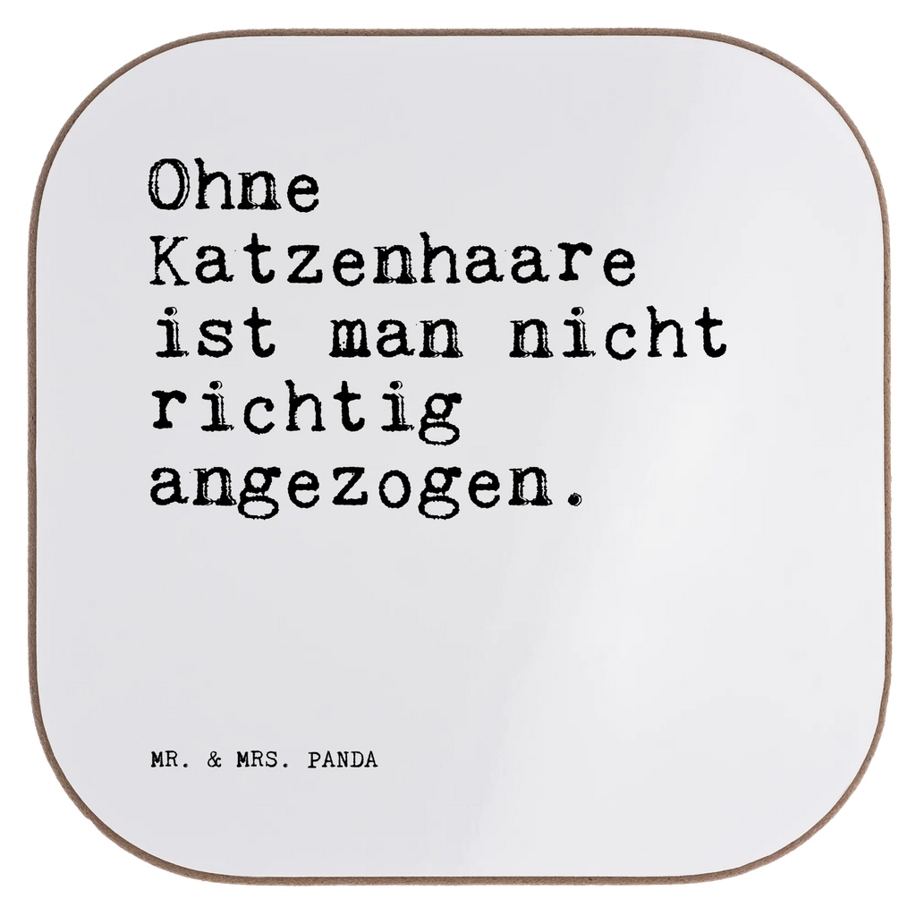 Square coaster Ohne Katzenhaare ist man... presents, gift, breakfast, Coasters, gifts, party, glass coasters, saying, sayings, funny, wisdom, quotes, Sayings Proverbs Wisdom Quotes Funny Wisdom Words