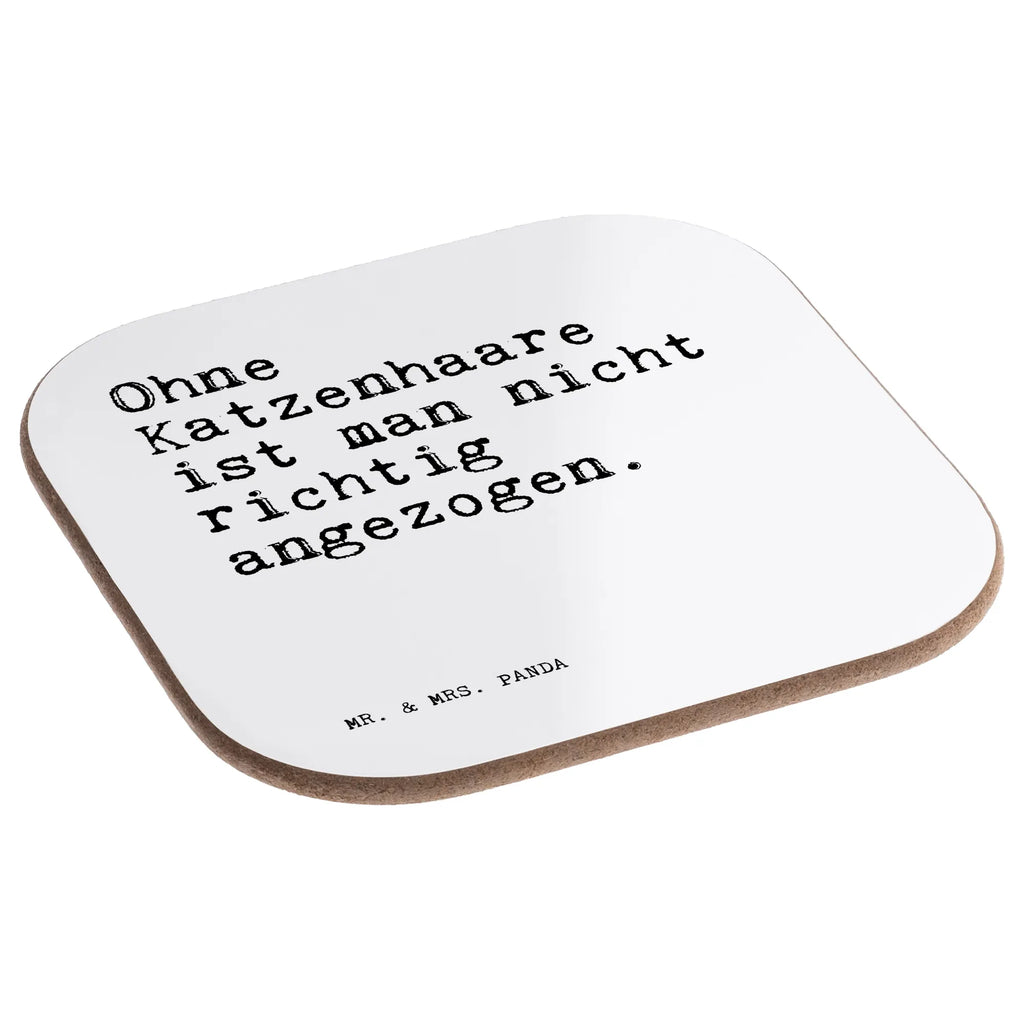 Square coaster Ohne Katzenhaare ist man... presents, gift, breakfast, Coasters, gifts, party, glass coasters, saying, sayings, funny, wisdom, quotes, Sayings Proverbs Wisdom Quotes Funny Wisdom Words