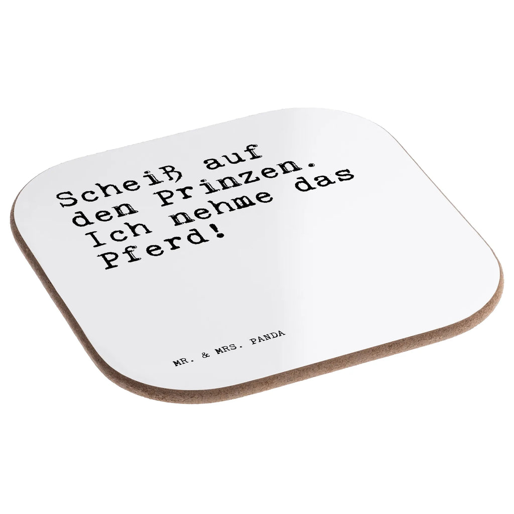 Square coaster Scheiß auf den Prinzen.... breakfast, gift, gifts, Coasters, party, presents, glass coasters, saying, sayings, funny, wisdom, quotes, Sayings Proverbs Wisdom Quotes Funny Wisdom Words